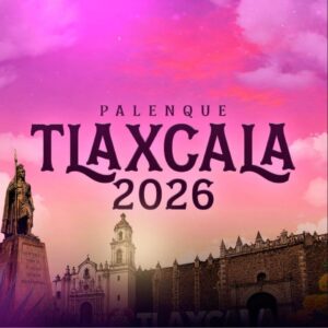 palenque tlaxcala 2026
